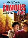 Five Have a Wonderful Time (eBook): Famous Five Series, Book 11